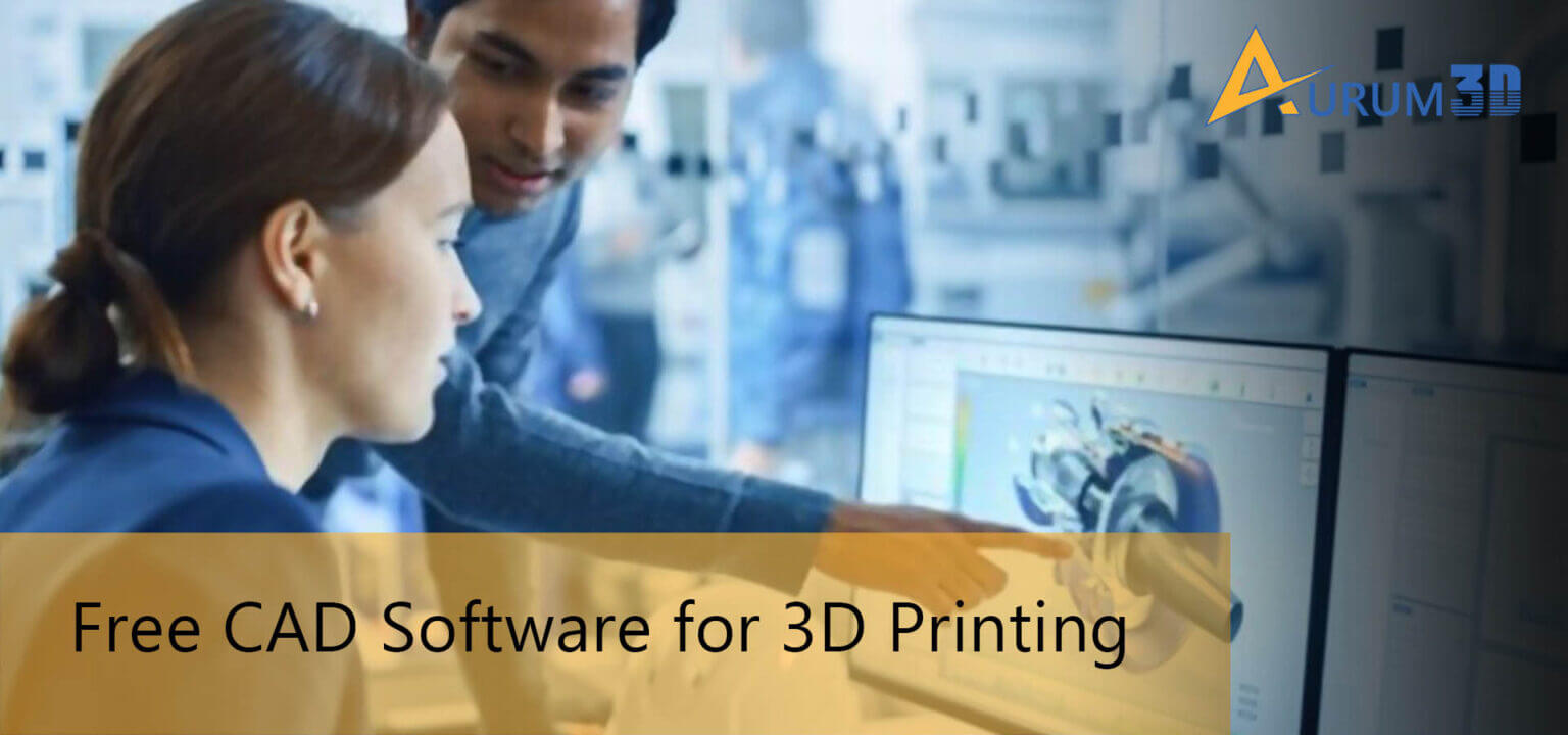 Software for 3D Printing | Free CAD Software for 3D Printing | Aurum3D