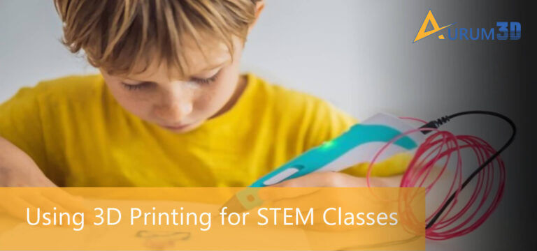 3D Printing For STEM Classes | 3D Printing For Education | Aurum3D